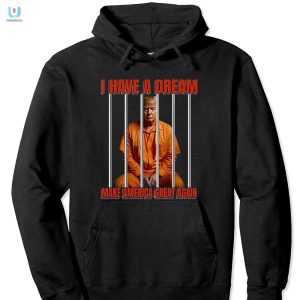 I Have A Dream Maga Shirt Hilariously Unique Statement Tee fashionwaveus 1 2