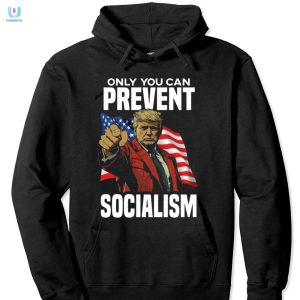 Trump Shirt Prevent Socialism With Humor And Uniqueness fashionwaveus 1 2