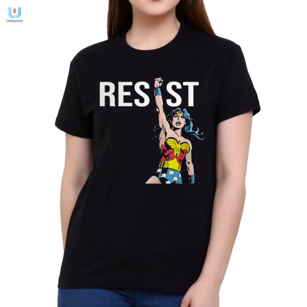 Fight In Style Hilarious Wonder Woman Resist Tee