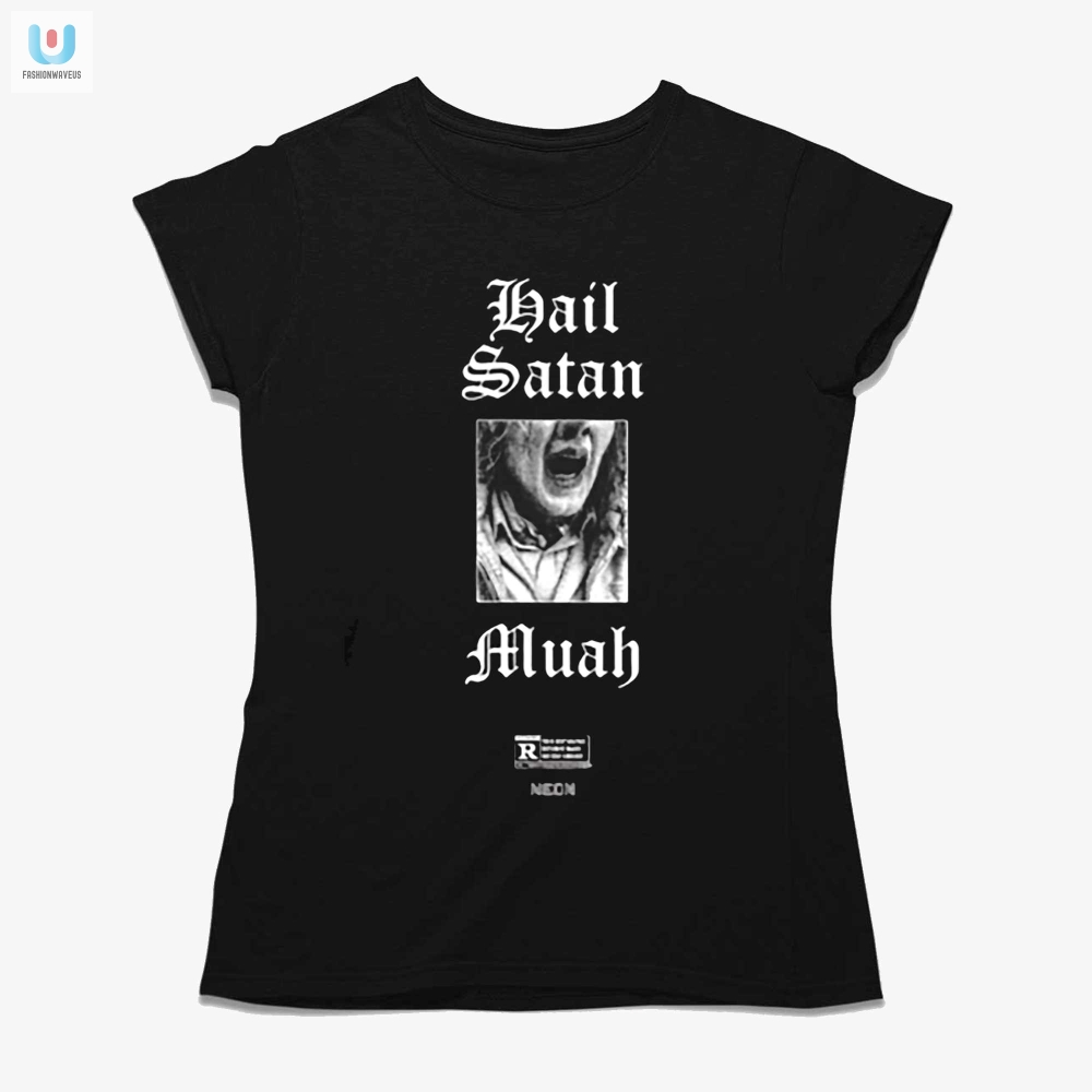 Embrace Quirkiness Hail Satan Muah Shirt  Longlegs Special