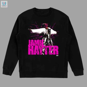 Get Haytin In Style With This Jamie Hayter Shirt Hilarious Tee fashionwaveus 1 3