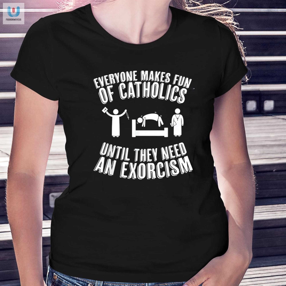 Funny Catholic Exorcism Tshirt  Unique  Hilarious Design