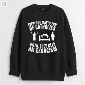 Funny Catholic Exorcism Tshirt Unique Hilarious Design fashionwaveus 1 3