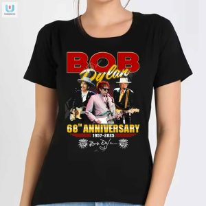 Bob Dylan 68Th Anniversary Tee Laugh In Style fashionwaveus 1 1