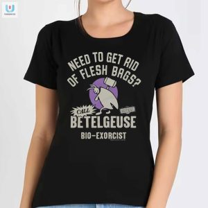 Funny Beetlejuice Call Betelgeuse Tshirt Stand Out Fun fashionwaveus 1 1