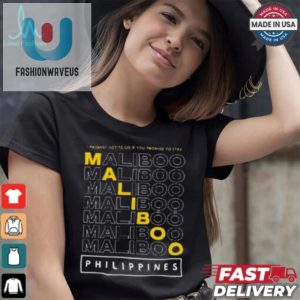 Stay In Style Funny Maliboo Tshirt Philippines 2024 fashionwaveus 1 4