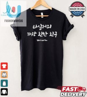 Tylers Best Friend Korean Tee Hilariously Unique Style fashionwaveus 1 3