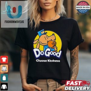 Spread Smiles In Style Hilarious Dogood Kindness Tee fashionwaveus 1 1