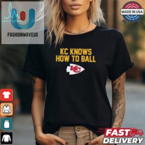 Chiefs Fan This Kc Know How To Ball Shirt Is A Hoot fashionwaveus 1 1