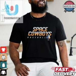 Hit A Home Run In Style With Our Hilarious Space Cowboys Tee fashionwaveus 1 2