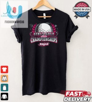 Swing Laugh Win 2024 Nhiaa Girls Golf Champs Tee fashionwaveus 1 3