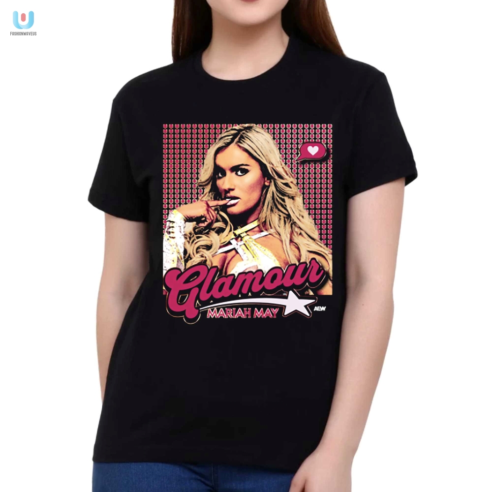 Glam Up With Mariah May Hilarious  Unique Era Shirt