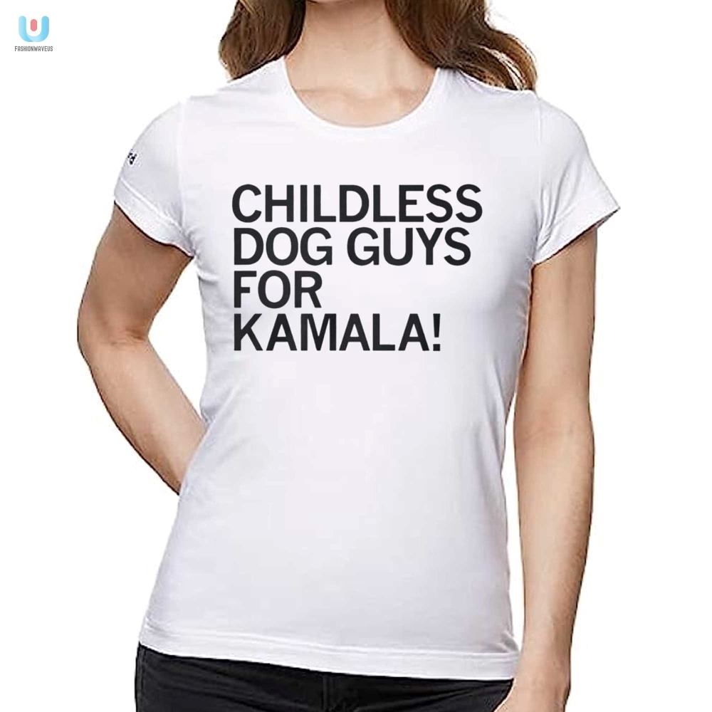 Funny Childless Dog Guys For Kamala Shirt  Unique  Bold