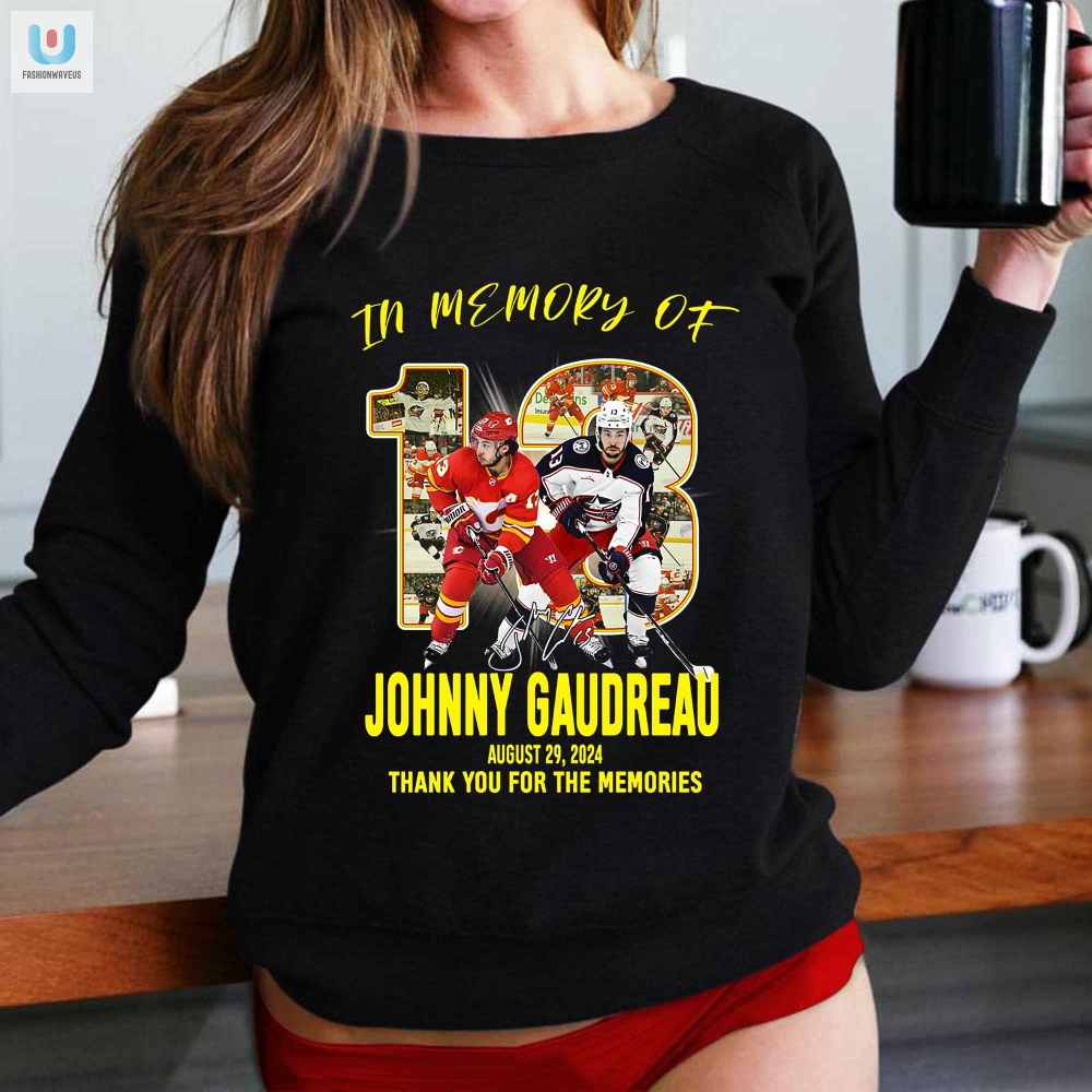 Johnny Gaudreau 13 Shirt Laugh  Remember The Legend