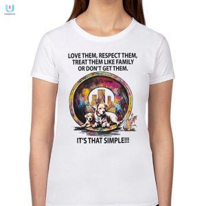 Pawsome Dog Shirt Love Respect Treat Like Family Laugh fashionwaveus 1 1