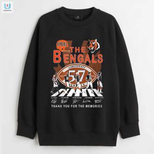 57 Bengals Shirt Hilariously Unique Memories Tribute Tee fashionwaveus 1 3