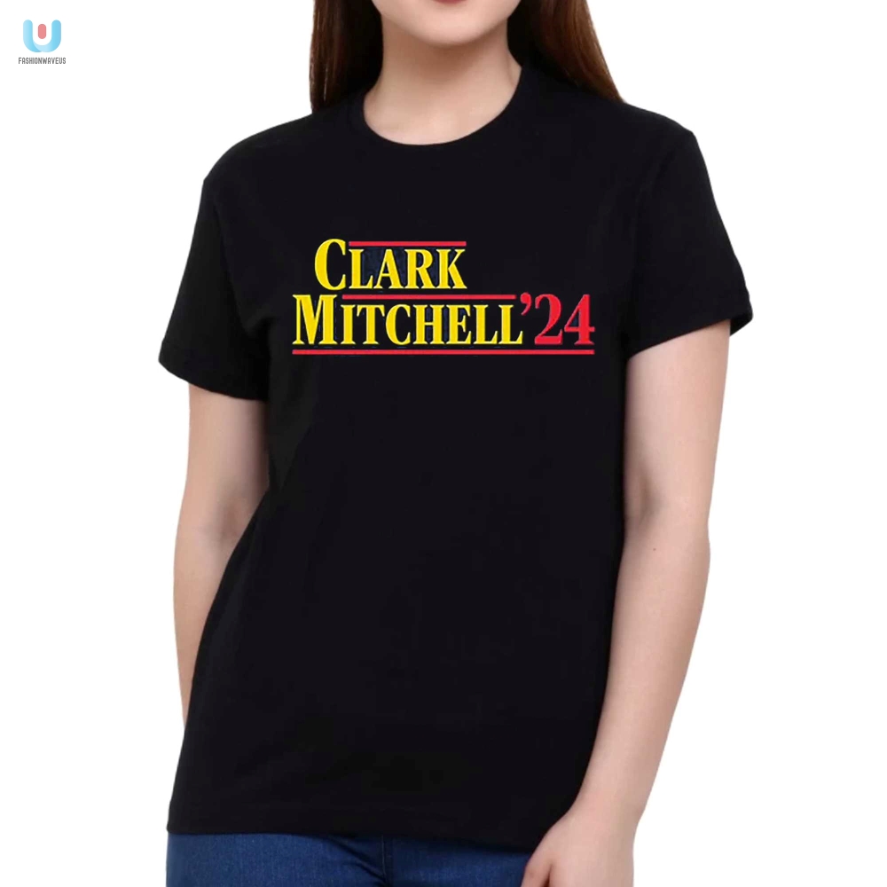 Get Laughs  Style Unique Clark Mitchell 24 Tshirt