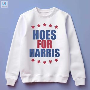 Funny Hoes For Harris Kamala Shirt Stand Out Laugh fashionwaveus 1 3