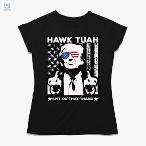 Funny Hawk Tuah Trump 2024 Tshirt Spit On That Thang fashionwaveus 1 1