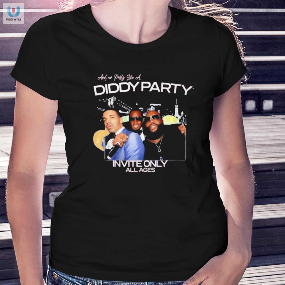 Diddy Party Tee  Hilarious Unique Inviteonly Fun