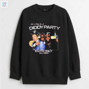 Diddy Party Tee Hilarious Unique Inviteonly Fun fashionwaveus 1 3