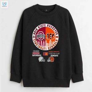 Funny Ohio State Saturdays Bengals Sundays Shirt fashionwaveus 1 3