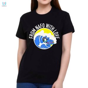 Humorous From Nafo With Love Shirt Stand Out In Style fashionwaveus 1 1