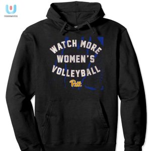 Pitt Panthers Watch More Volleyball Tee Fun Fan Gear fashionwaveus 1 2