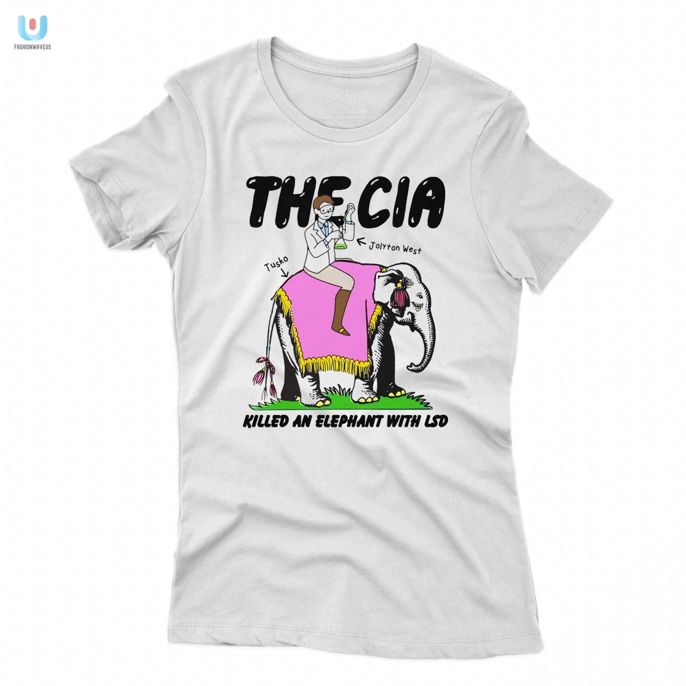 Laugh Out Loud Cia Killed Elephant Lsd Tshirt