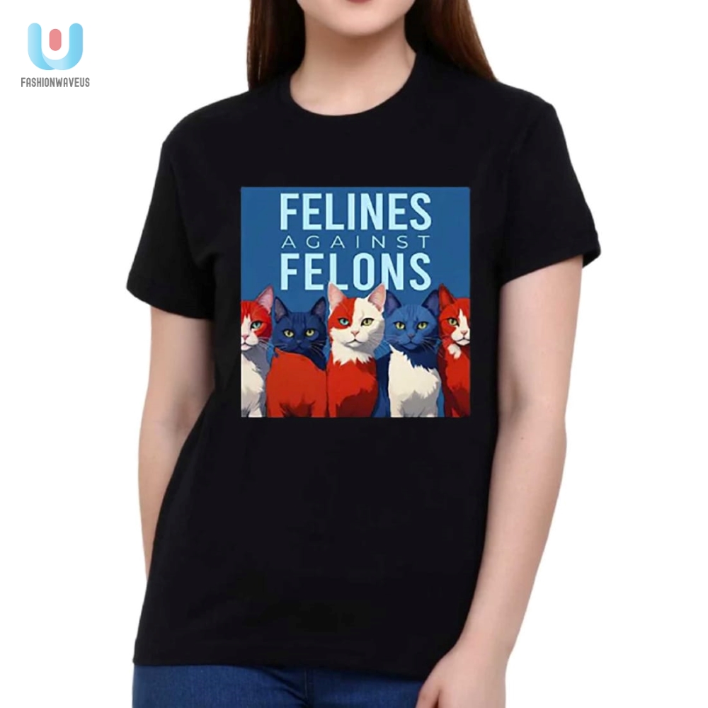 Funny Felines Against Felons Kamala Harris President Shirt