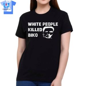 Rock History With Humor White People Killed Biko Tee fashionwaveus 1 1