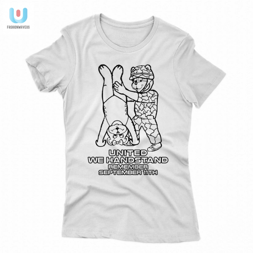 Funny  Unique United We Handstand 911 Tribute Shirt