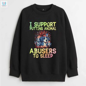 Funny Put Animal Abusers To Sleep Shirt Stand Out Support fashionwaveus 1 3