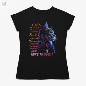 Funny Unique Cats Sanity Best Friends Tshirt fashionwaveus 1 1