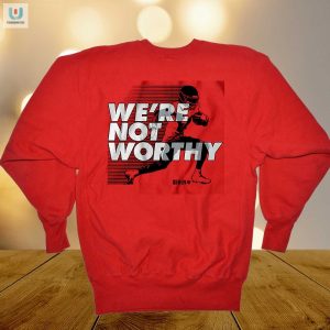 Get Laughs With Xavier Worthy Were Not Worthy Shirt fashionwaveus 1 1