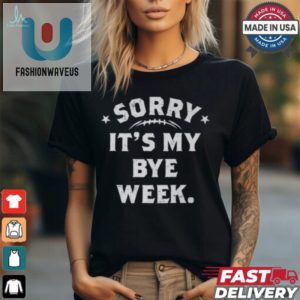 Funny Fantasy Football Bye Week Shirt Humorous Unique fashionwaveus 1 1