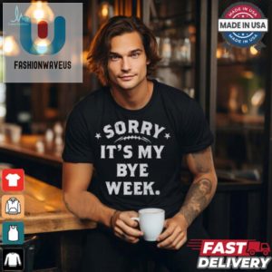 Funny Fantasy Football Bye Week Shirt Humorous Unique fashionwaveus 1 2