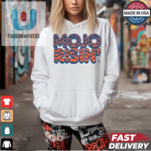 Get Your Groove On Mojo Risin Shirt Unleash The Fun fashionwaveus 1 1