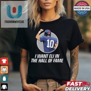 Get Eli In The Hof Hilarious Eli Manning Giants Tee fashionwaveus 1 2