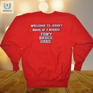 Welcome To Jersey Bosses Tee Tony Bruce Greg Unite fashionwaveus 1 1