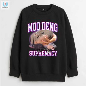 Rule In Style Moo Deng Supremacy Shirt Utterly Unique fashionwaveus 1 3