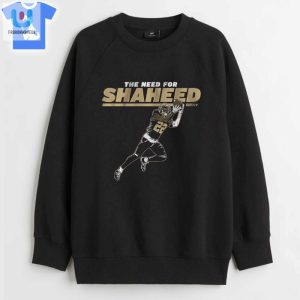 Get The Need For Shaheed Shirt Funny Unique Fan Gear fashionwaveus 1 3