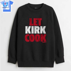 Kirk Cousins Let Kirk Cook Shirt Funny Unique Gift fashionwaveus 1 3