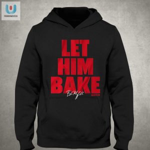 Get Your Let Him Bake Baker Mayfield Shirt Hilarious Unique fashionwaveus 1 2