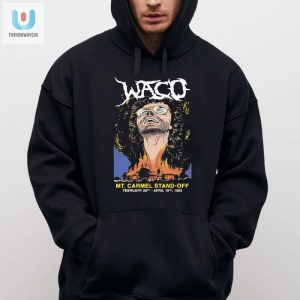 Waco Standoff Shirt Humor Meets History In Unique Tee fashionwaveus 1 2