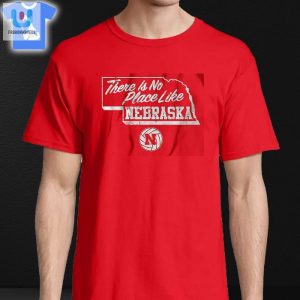 Get Spiked In Style No Place Like Nebraska Volleyball Tee fashionwaveus 1 3