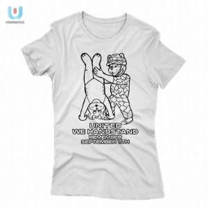 Funny United We Handstand 911 Shirt Unique Memorable fashionwaveus 1 1