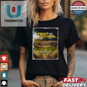 Padres 2024 Postseason Tee Fight For The Faithful Fun fashionwaveus 1 1