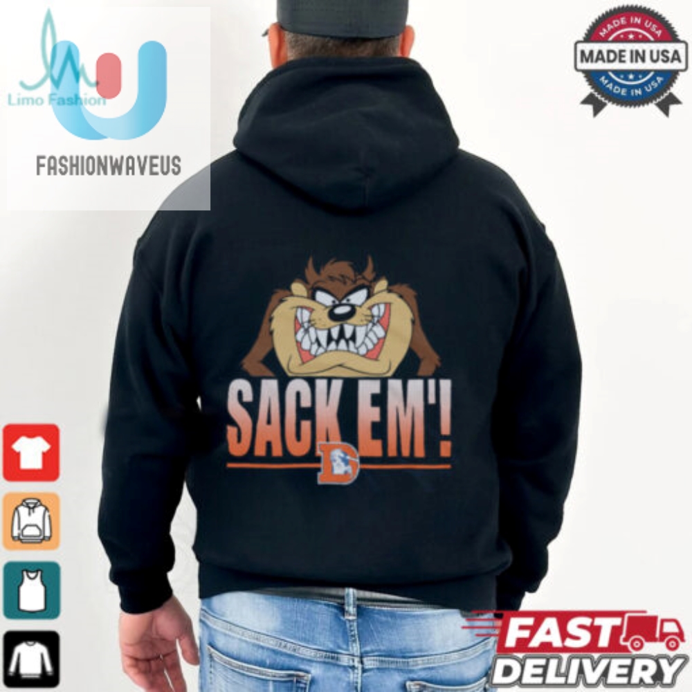 Get Wild With Taz  Broncos  Unique Sack Em Shirt