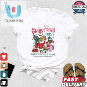 Funny Grinchs Tree Farm Shirt Farm Fresh Christmas Trees fashionwaveus 1 1